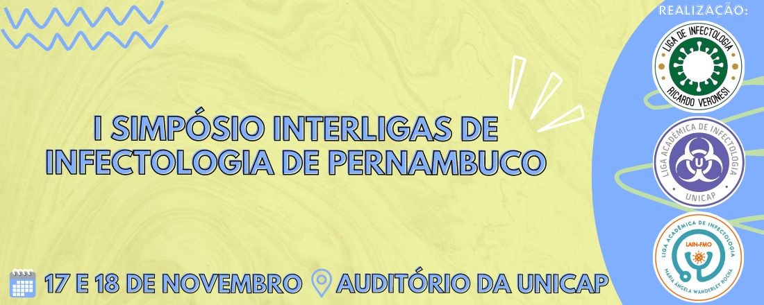 I SIMPÓSIO INTERLIGAS DE INFECTOLOGIA DE PERNAMBUCO