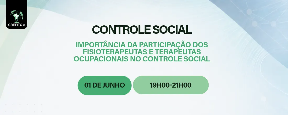 Controle social - Importância da participação dos Fisioterapeutas e Terapeutas Ocupacionais no Controle Social