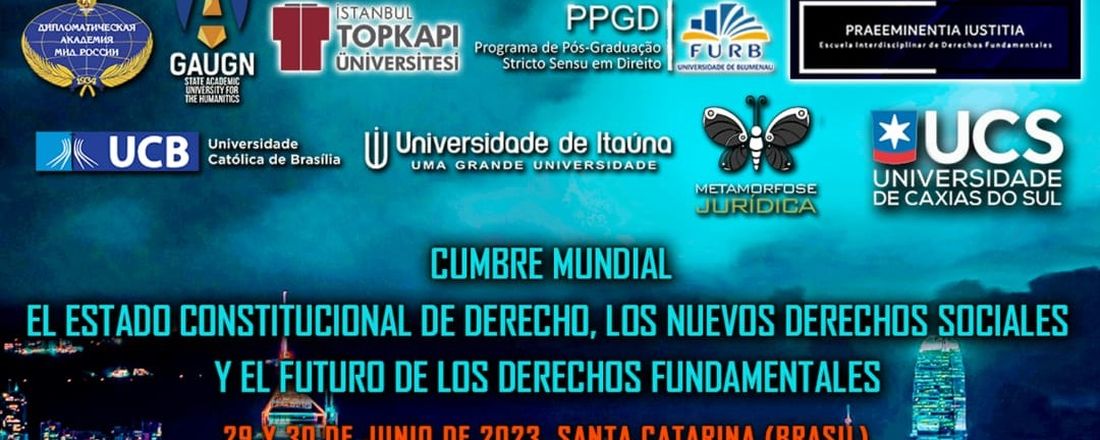 CUMBRE MUNDIAL: EL ESTADO CONSTITUCIONAL DE DERECHO, LOS NUEVOS DERECHOS SOCIALES Y EL FUTURO DE LOS DERECHOS FUNDAMENTALES