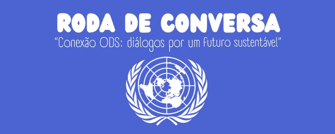 Conexão ODS: diálogos por um futuro sustentável