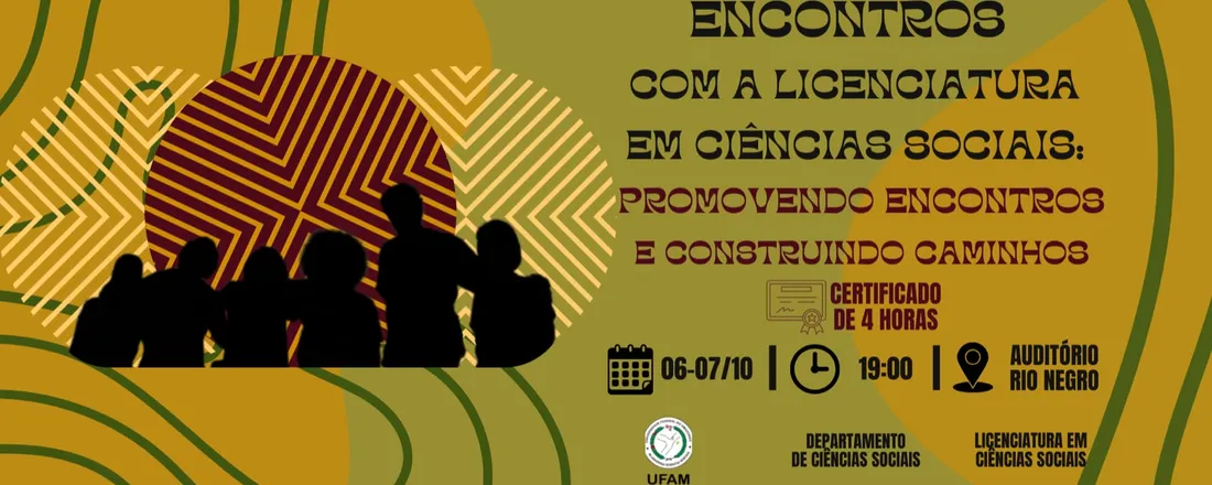 Encontros com a Licenciatura em Ciências Sociais - UFAM