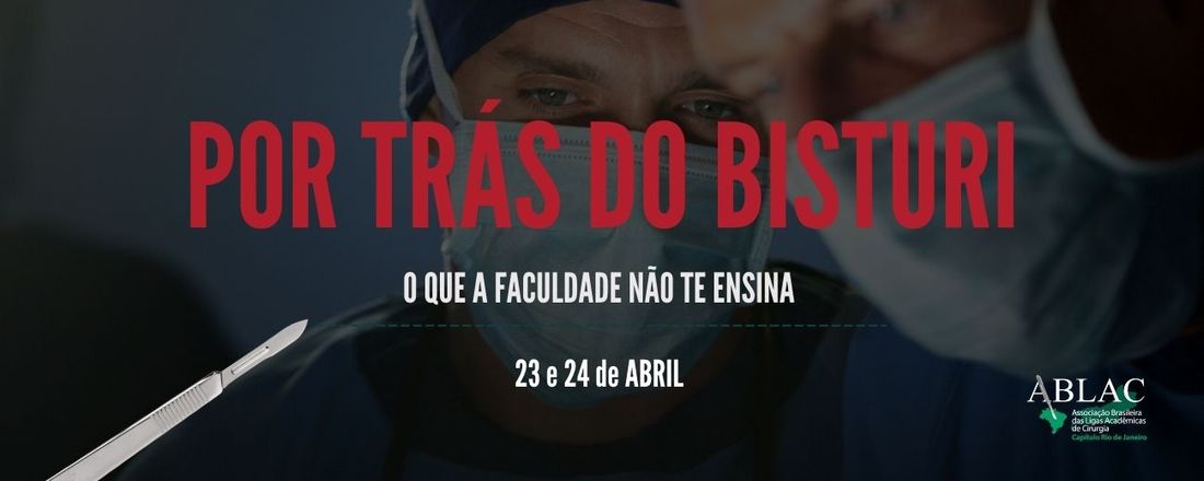 POR TRÁS DO BISTURI: o que a faculdade não te ensina