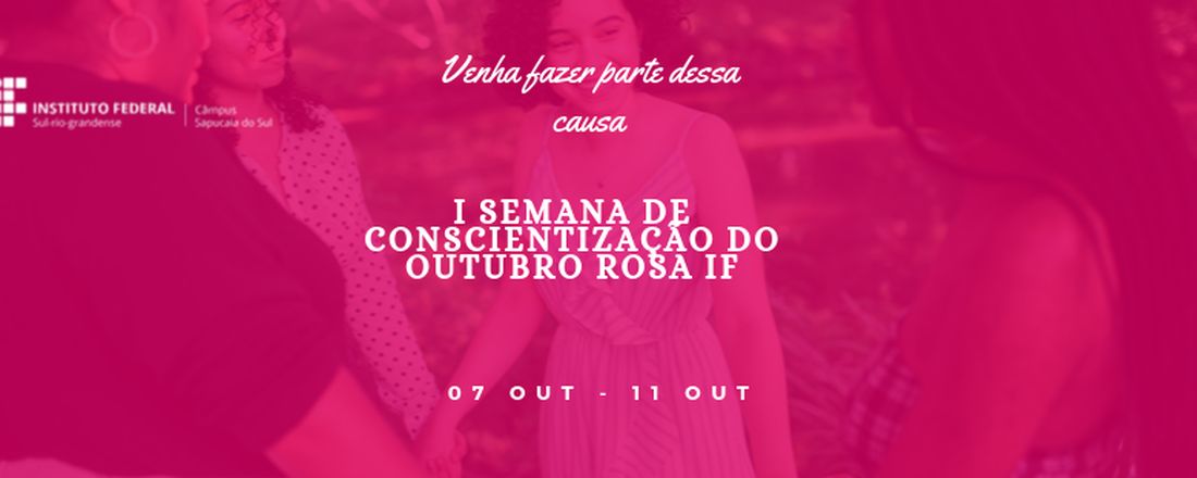 I Semana de Conscientização do Outubro Rosa IF