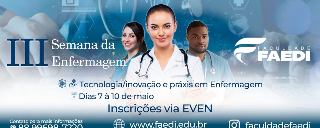 III SEMANA DA ENFERMAGEM - TECNOLOGIA/INOVAÇÃO E PRÁXIS EM ENFERMAGEM