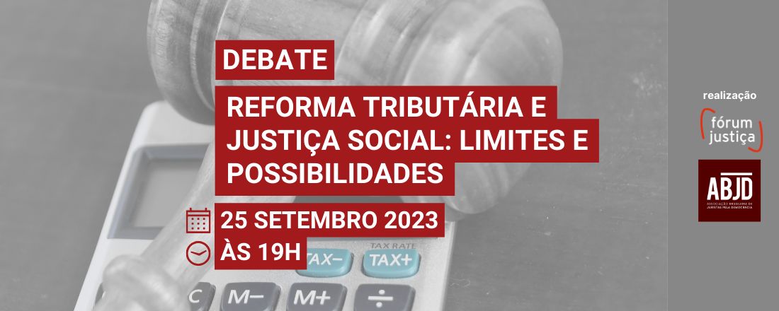 Reforma Tributária e Justiça Social: Limites e Possibilidades