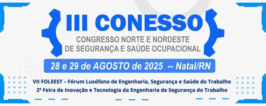 III CONGRESSO NORTE E NORDESTE DE SEGURANÇA E SAÚDE OCUPACIONAL (CONESSO)