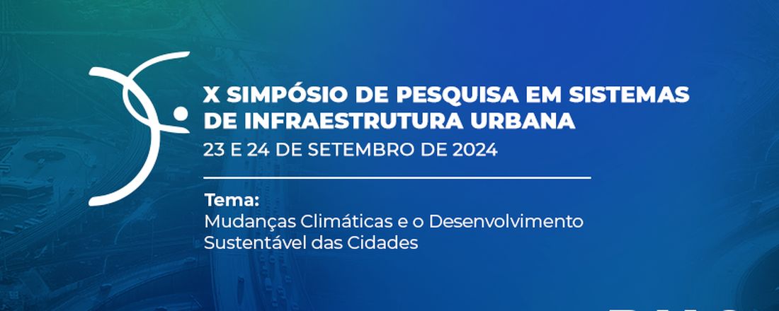 X Simpósio de Pesquisas em Sistemas de Infraestrutura Urbana