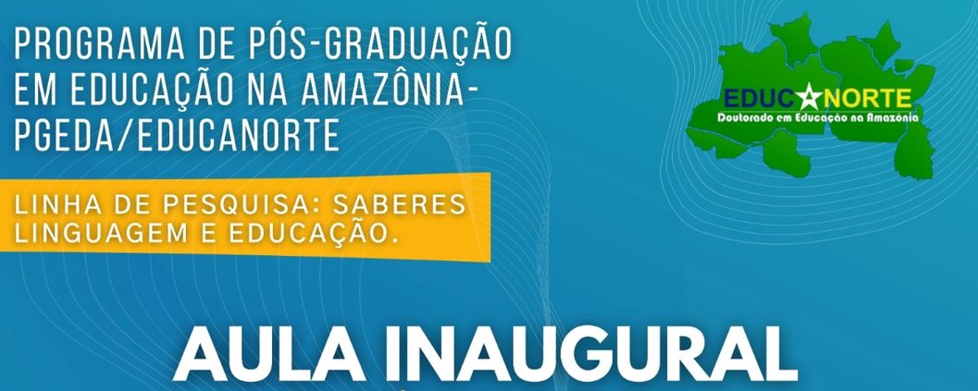 Aula Inaugural – LINHA DE PESQUISA: SABERES, LINGUAGEM E EDUCAÇÃO