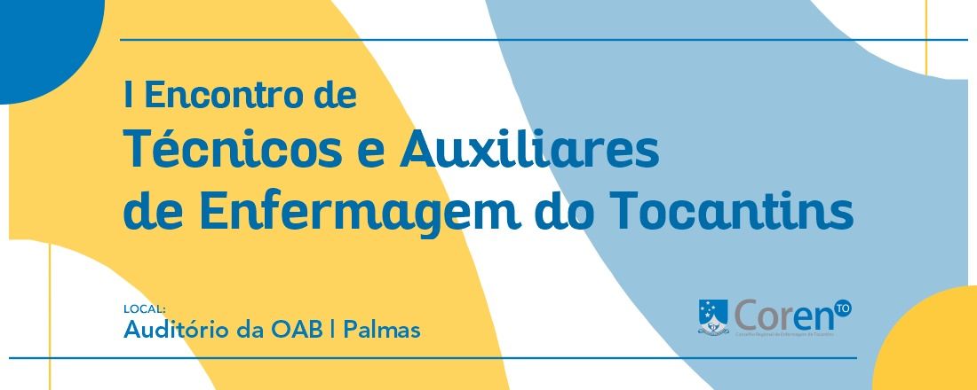 I Encontro dos Técnicos e Auxiliares de Enfermagem do Coren -TO