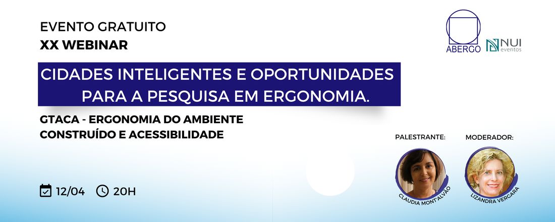 XX Webinar ABERGO - Cidades inteligentes e oportunidades para a pesquisa em Ergonomia