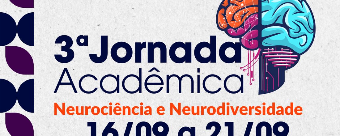 III JORNADA ACADÊMICA - Neurociência e Neurodiversidade