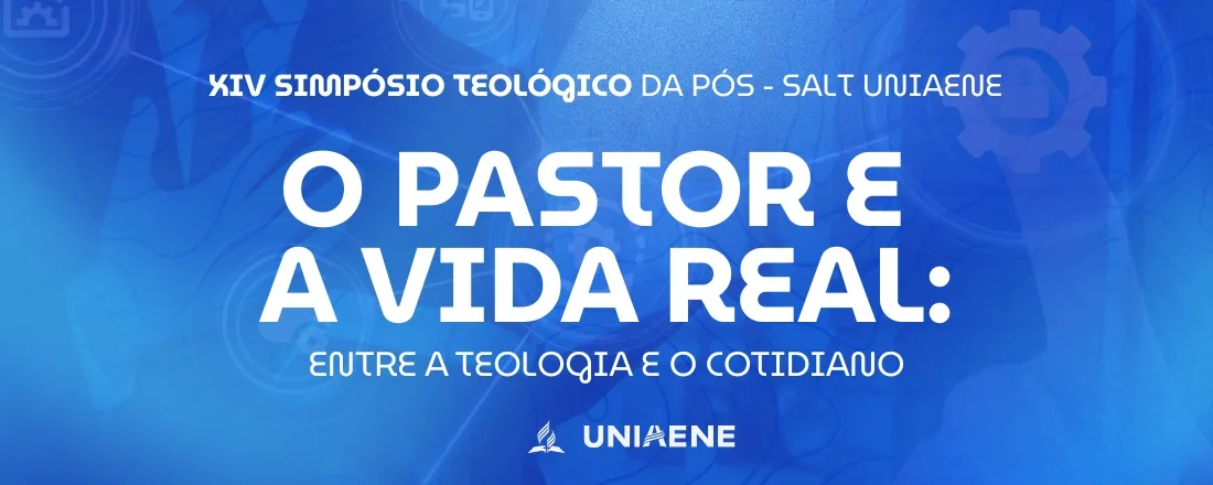 XIV Simpósio Teológico da Pós-Graduação do SALT-UNIAENE