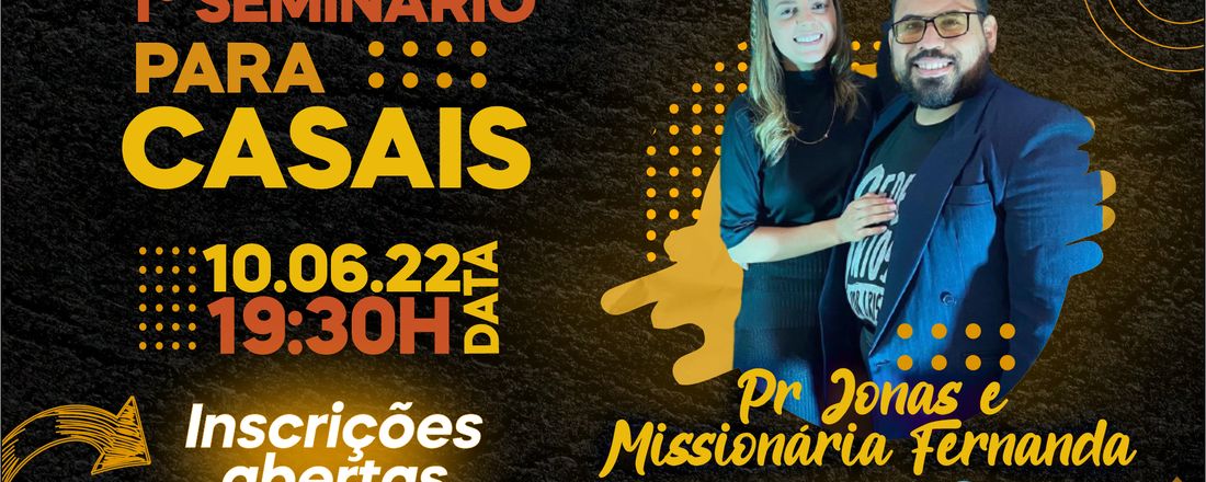 1º Seminário para Casais - AD Missão de Palhoça