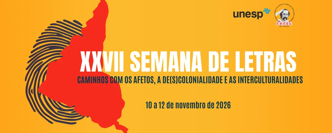XXVII Semana de Letras - Caminhos com os Afetos, a De(s)colonialidade e as Interculturalidades: Ocupar ausências e empreitar transgressões no ensino-aprendizagem de línguas estrangeiras/adicionais e suas literaturas