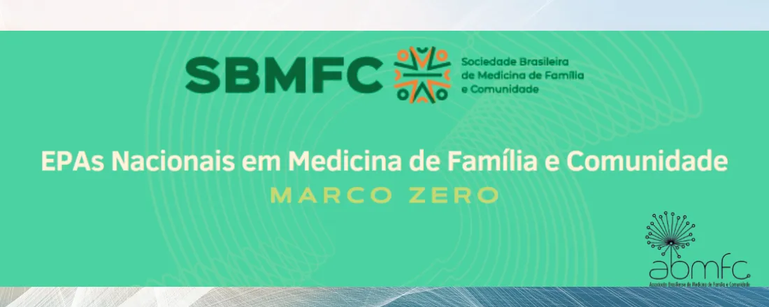 II DIÁLOGOS COM A ABMFC: As EPAs Nacionais em Medicina de Família e Comunidade