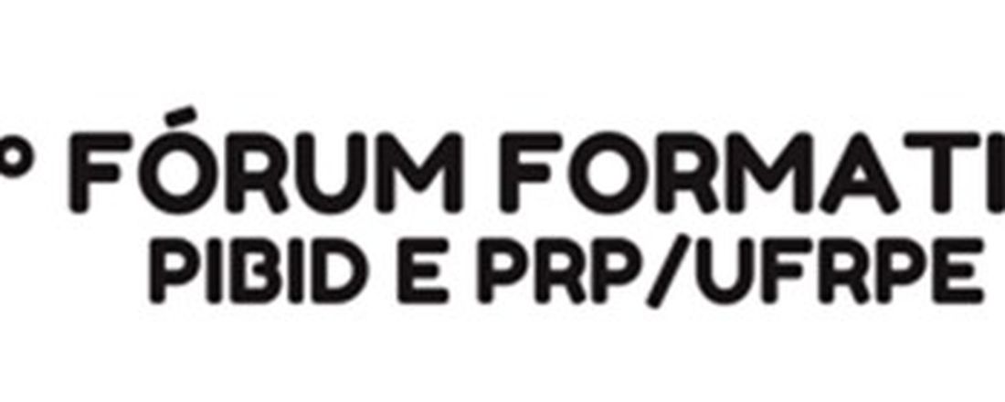 2º Fórum Formativo - PPR e PIBID - Escrita acadêmica: o relato de experiência como espaço de autoria