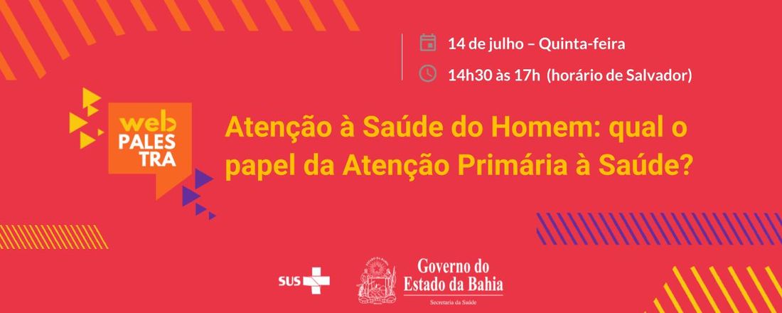 Webpalestra: Atenção à Saúde do Homem: qual o papel da Atenção Primária à Saúde?