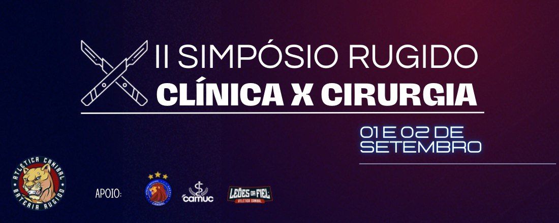 II Simpósio Rugido: Clínica X Cirurgia