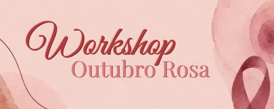 Workshop Outubro Rosa