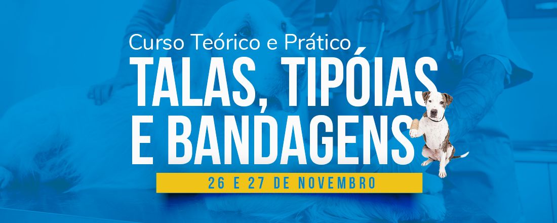 Curso Teórico e Prático - Talas, Tipoías e Bandagens