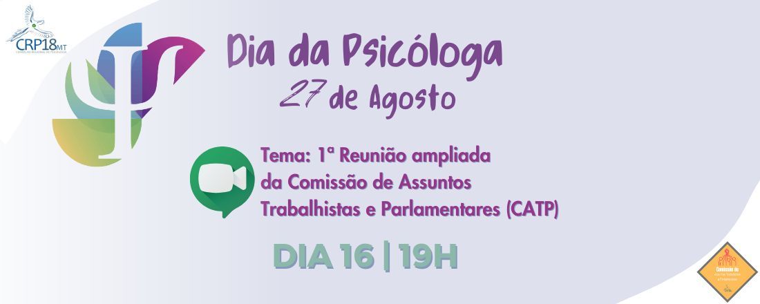 1ª Reunião ampliada da Comissão de Assuntos Trabalhistas e Parlamentares (CATP)