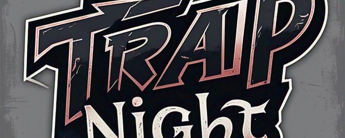 Trap Nigth