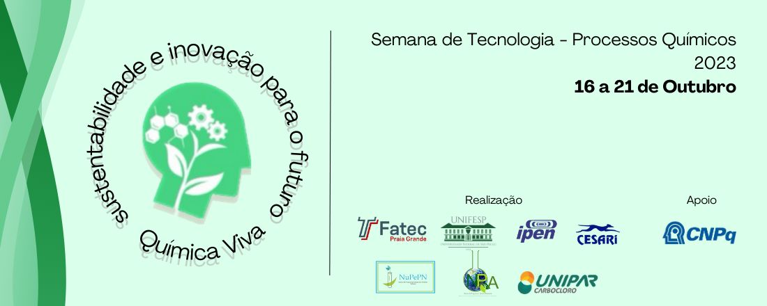 Química Viva: Sustentabilidade e Inovação Para o Futuro - Semana de Tecnologia Processos Químicos 2023