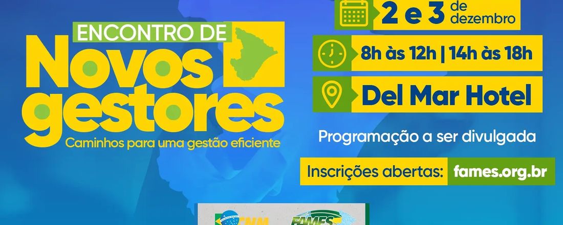 Encontro de Novos Gestores: Caminhos para uma Gestão Eficiente