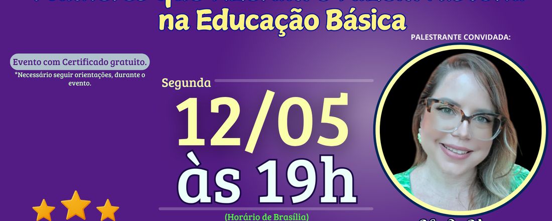 Mulheres que fizeram e fazem História na Educação Básica.