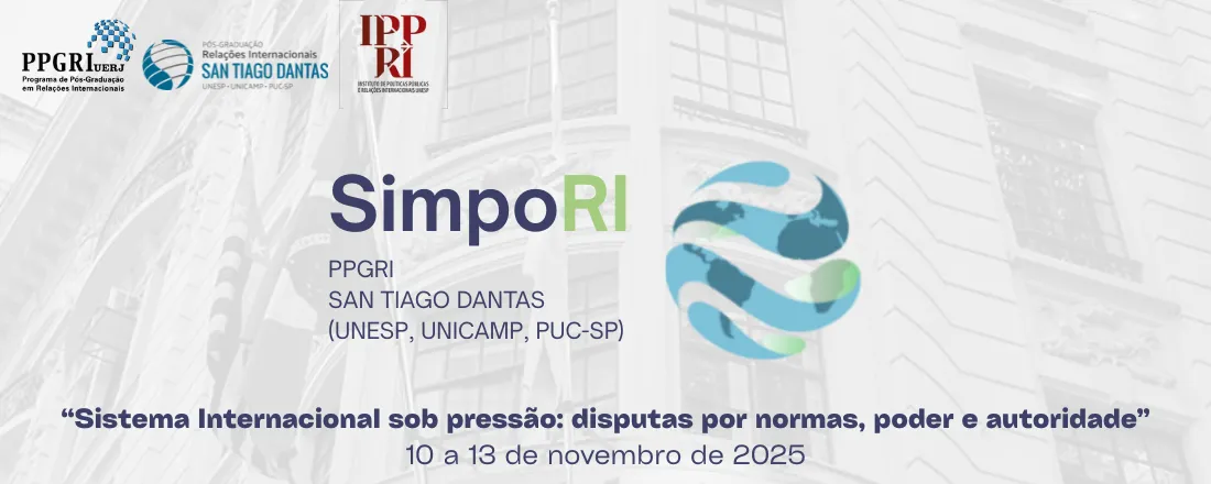 SimpoRI 2025 - O Sistema Internacional sob Pressão: Disputas por Normas, Poder e Autoridade