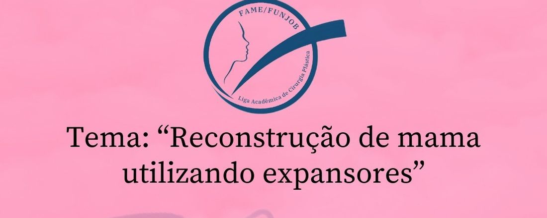 Aula aberta - Reconstrução de mama utilizando expansores