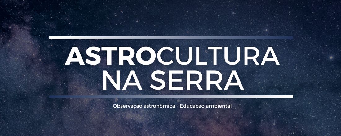 Astrocultura na Serra 18/07/2026