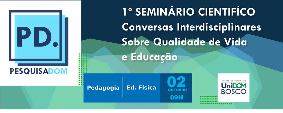 I SEMINÁRIO CIENTÍFICO – CONVERSAS INTERDISCIPLINARES SOBRE QUALIDADE DE VIDA E EDUCAÇÃO