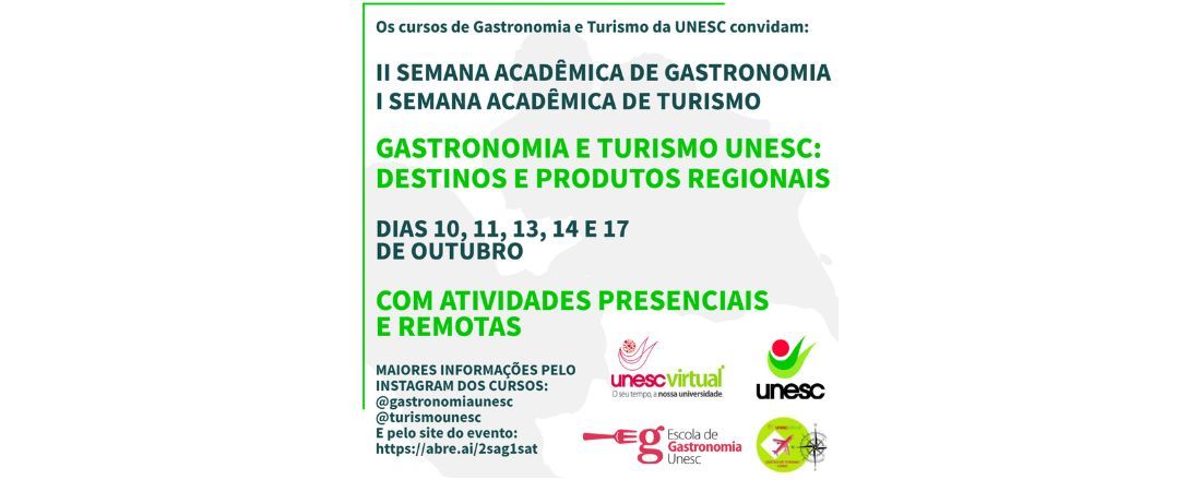 II SEMANA ACADÊMICA DE GASTRONOMIA E I SEMANA ACADÊMICA DE TURISMO UNESC