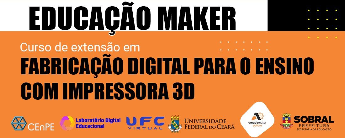 Curso de Extensão em Fabricação Digital para o Ensino com Impressora 3D