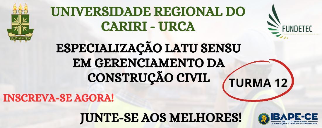 ESPECIALIZAÇÃO EM GERENCIAMENTO DA CONSTRUÇÃO CIVIL - TURMA 12