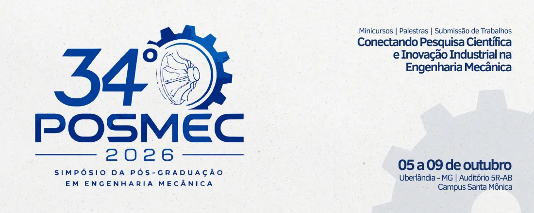 34 ª Simpósio da Pós-Graduação em Engenharia Mecânica (POSMEC)
