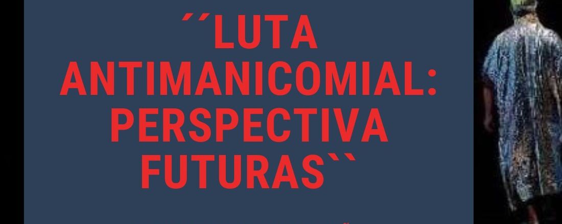 A Luta Antimanicomial: Perspectivas Futuras