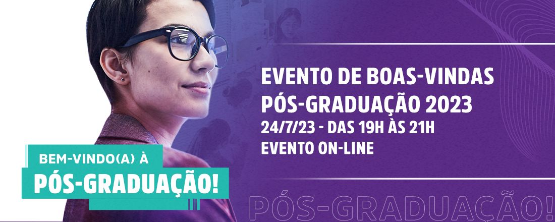 Evento de Boas-Vindas | Pós-graduação PS2023.10