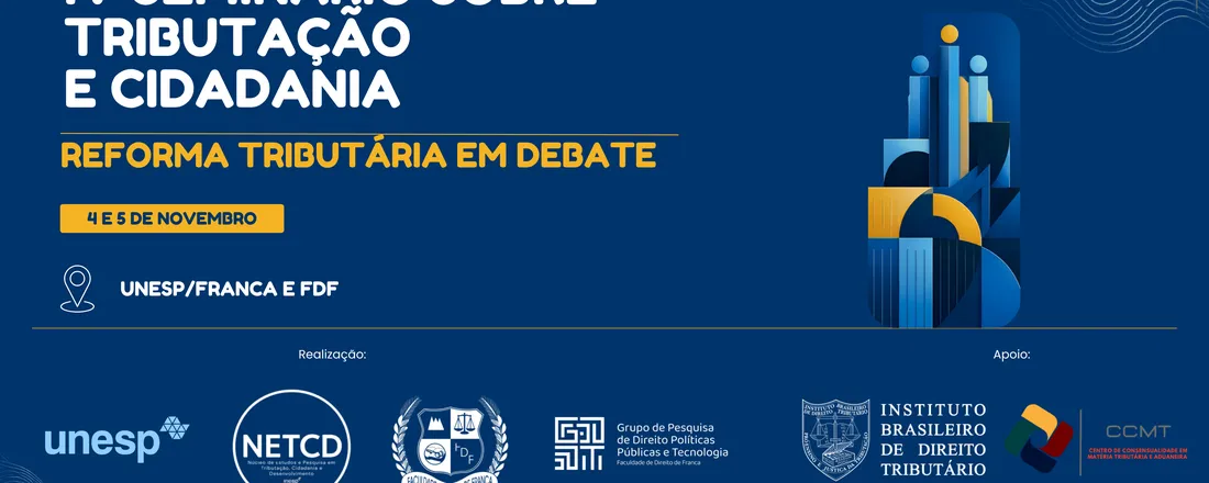 IV Seminário sobre Tributação e Cidadania - Reforma Tributária em debate