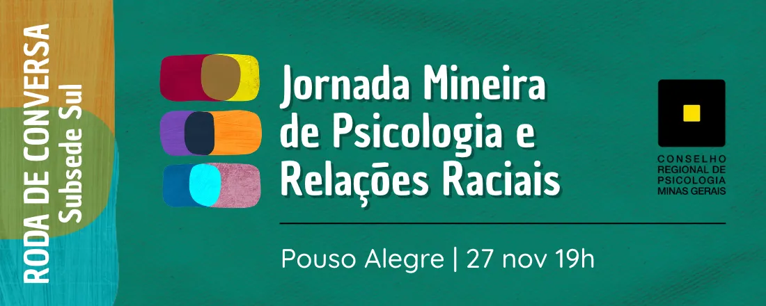 Roda de conversa - Patologia ou sintoma social? A responsabilidade da Psicologia na construção de uma prática antirracista