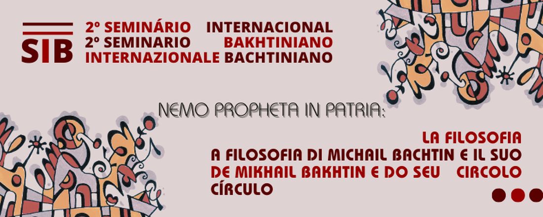 II Seminário Internacional Bakhtiniano / II Seminario Internazionale Bachtiniano / II International Bakhtinian Seminar / II Seminario Internacional Bakhtiniano / IIe Séminaire International Bakhtinien