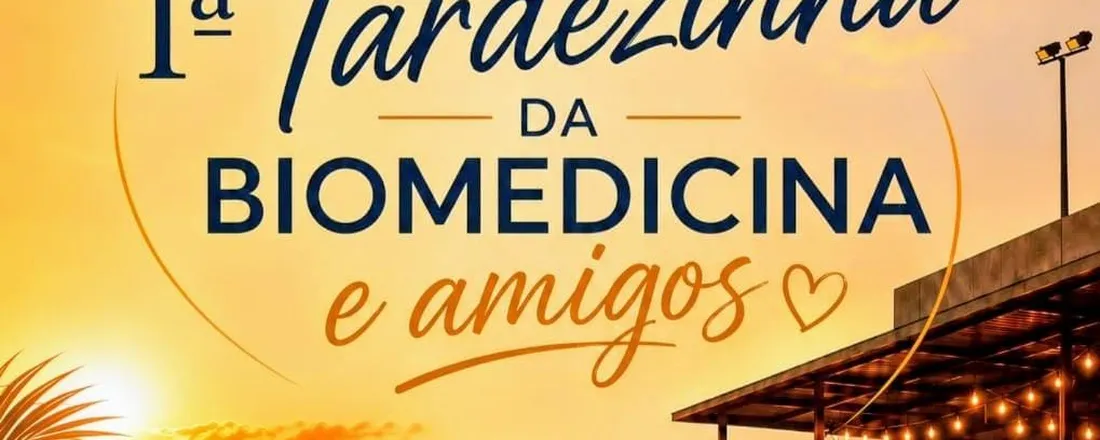 1ª Tardezinha da Biomedicina e Amigos