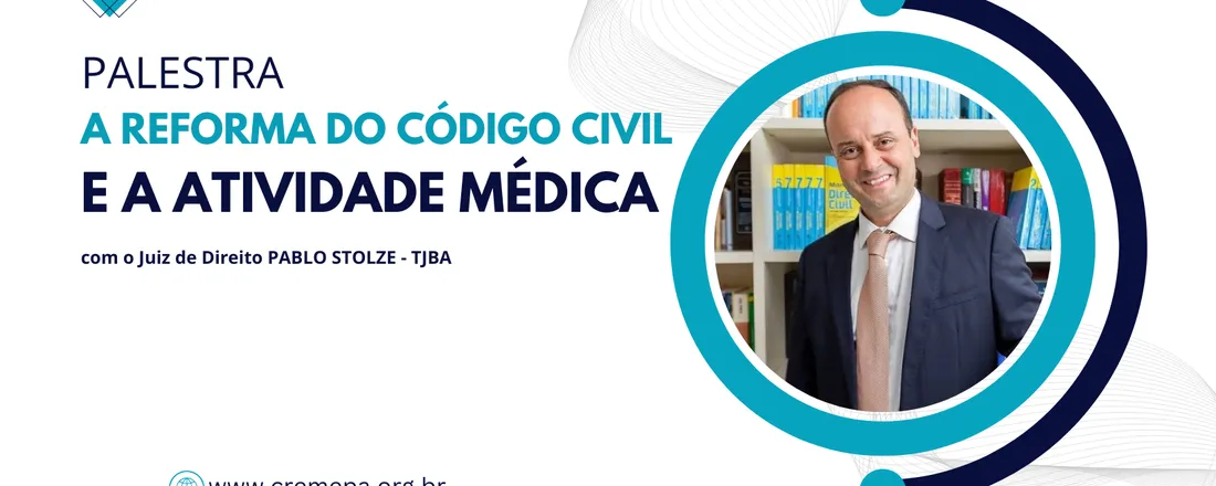 Palestra "A Reforma do Código Civil e a Atividade Médica" com Pablo Stolze