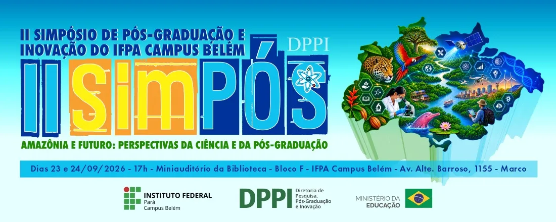 II Simpósio de Pós-Graduação e Inovação do Campus Belém