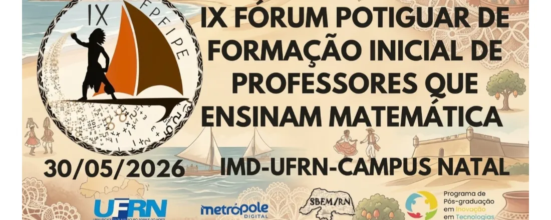 IX Fórum Potiguar de Formação Inicial de Professores que Ensinam Matemática