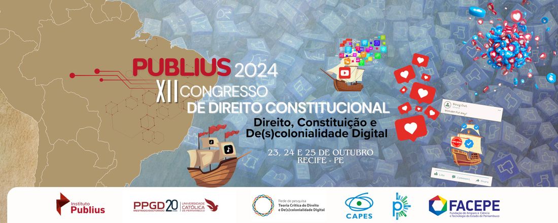 XII PUBLIUS 2024 - Congresso de Direito Constitucional – Direito, Constituição e De(s) colonialidade digital