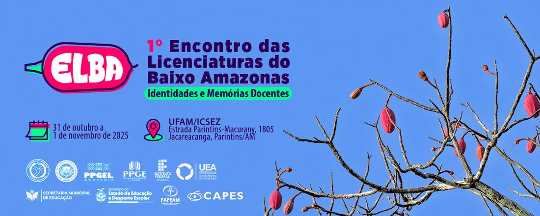 1º ELBA - Encontro das Licenciaturas do Baixo Amazonas: Identidades e Memórias Docentes