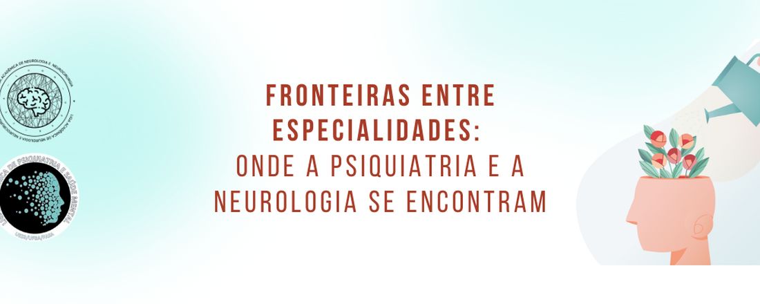 Fronteiras entre especialidades: Onde a psiquiatria e a neurologia se encontram