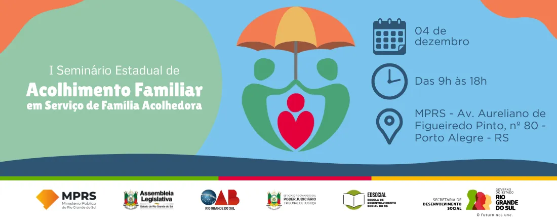 I Seminário Estadual de Acolhimento Familiar em Serviço de Família Acolhedora